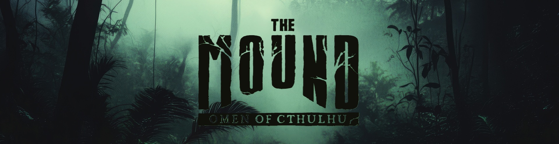 The Mound: Omen of Cthulhu banner